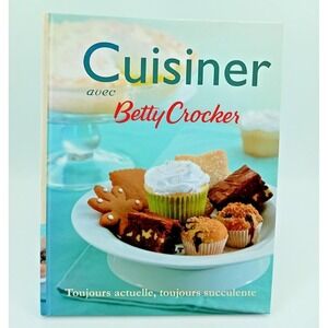 Cuisiner avec Betty Crocker French Cookbook Betty Crocker Recipes